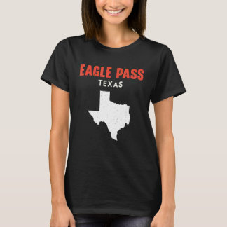 T-shirt Eagle Pass Texas USA State America Travel Texan