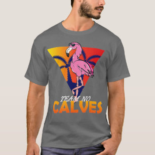 T-shirt Eam No Calves Flamant rose Bodybuilding Salle de f