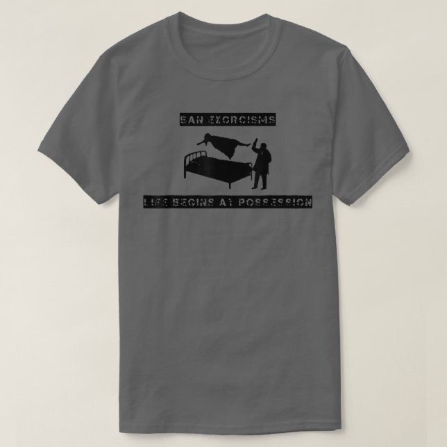 T-shirt Ean Eorcisms Life Begins At Possession  (Design devant)