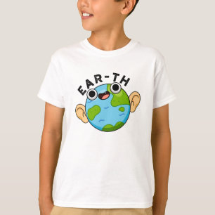 T-shirt Ear-th Funny Earth Pun