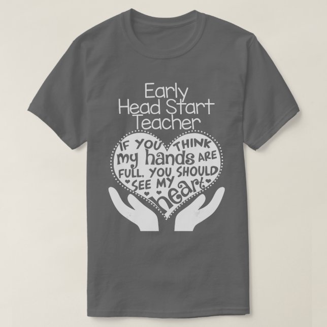 T-shirt Early Head Start Teacher Heart T  School Team Gift (Design devant)