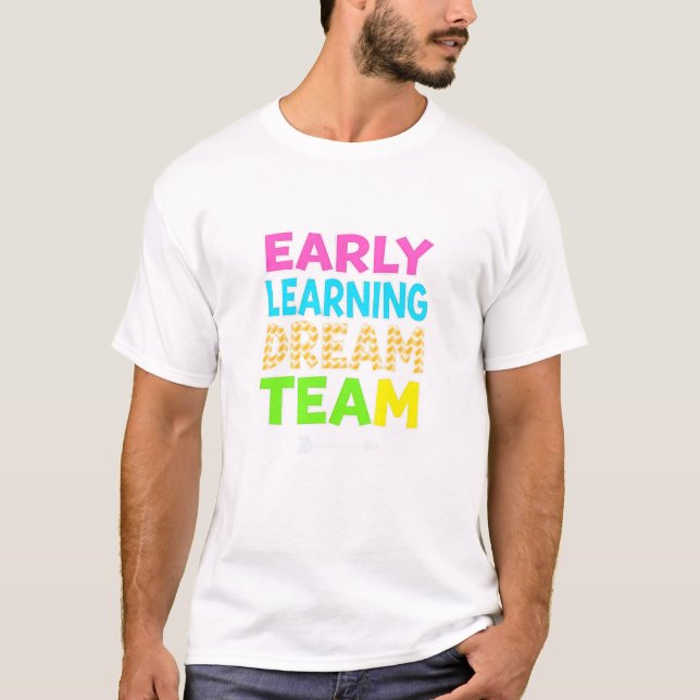 T-shirt Early Learning Dream Team – Pre-K Teachers Unite! (Devant)