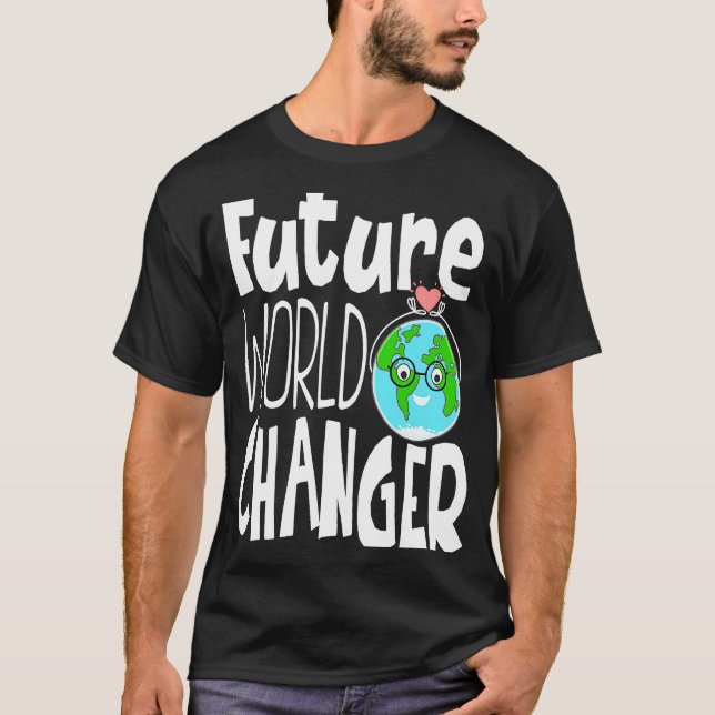 T-shirt Earth Day Future World Changer Environmentalist  9 (Devant)