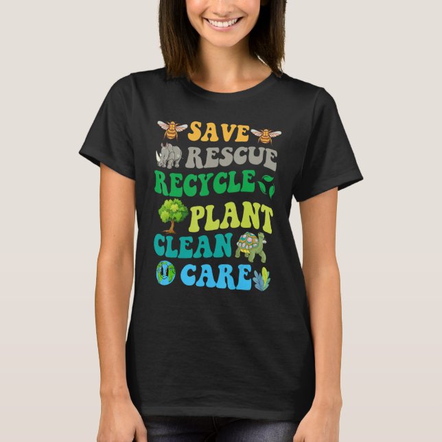 T-shirt Earth Day Save Bees Rescue Animals Recycle Plastic (Devant)