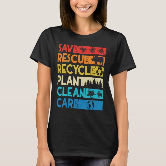 T-shirt Earth Day Save Bees Rescue Animals Recycle Plastic (Devant)
