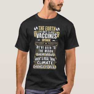 T-shirt Earth Is Not Flat Vaccines Work Moon Science_1