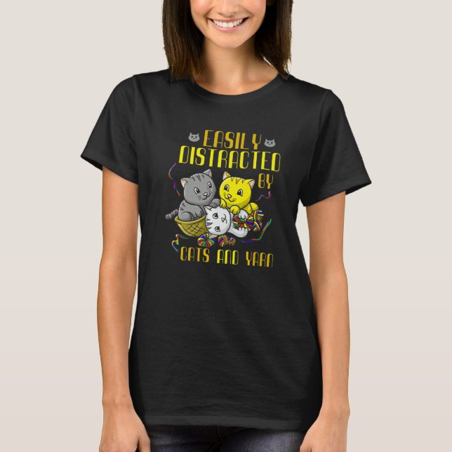T-shirt Easily Distracted By Cats And Yarn Cat Owner Croch (Devant)