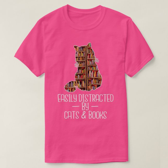 T-shirt Easily Distracted by Cats & Books Lover Book Nerd  (Design devant)