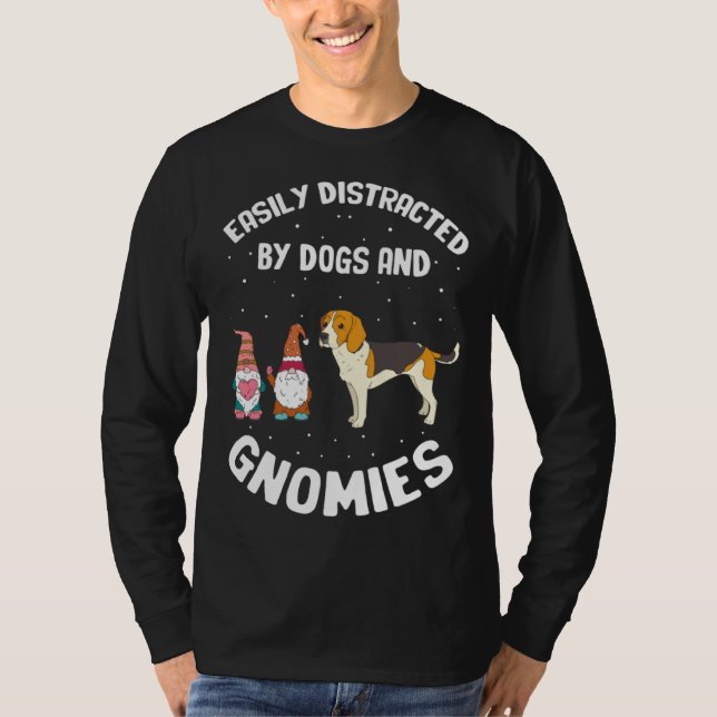 T-shirt Easily Distracted by dogs and gnomies for Gnome Qu (Devant)