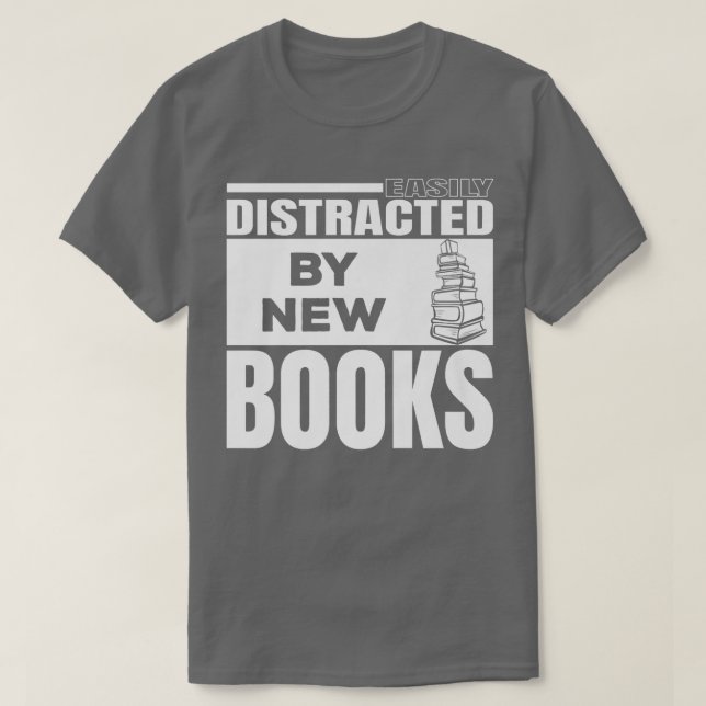 T-shirt Easily Distracted By New Books I Can Read Day  Boo (Design devant)