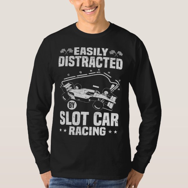 T-shirt Easily Distracted BY Slot Car Racing (Devant)