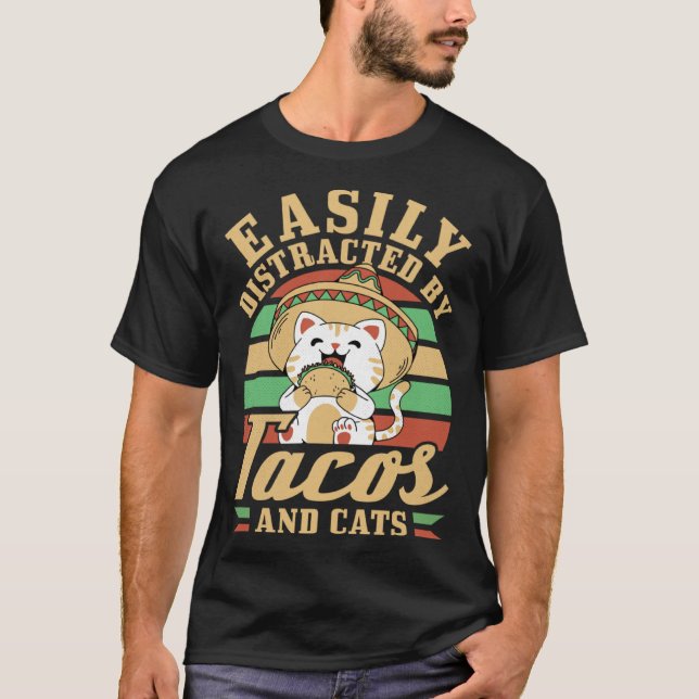 T-shirt Easily Distracted By Tacos And Cats Cinco De Mayo (Devant)