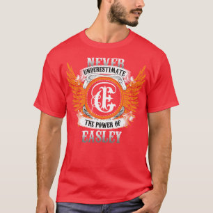 T-shirt Easley Name Shirt Ne Sous-Estime Jamais Le Pouvoir