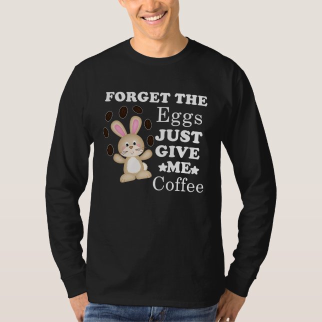 T-shirt Easter Day Bunny Easter Rabbit Coffee (Devant)