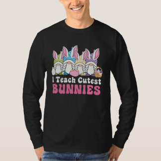 T-shirt Easter Day I Teach Cutest Bunnies Egg Hunting Bunn
