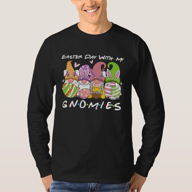 T-shirt Easter Day With My Gnomies Happy Gnomes Easter Day (Devant)