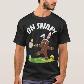 T-shirt Easter Pickleball Gingerbread Man Oh Snap Broken