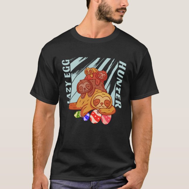 T-shirt Easter Sloth Lazy Egg Hunter (Devant)