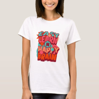 T-shirt Easy Learn Happy Brain