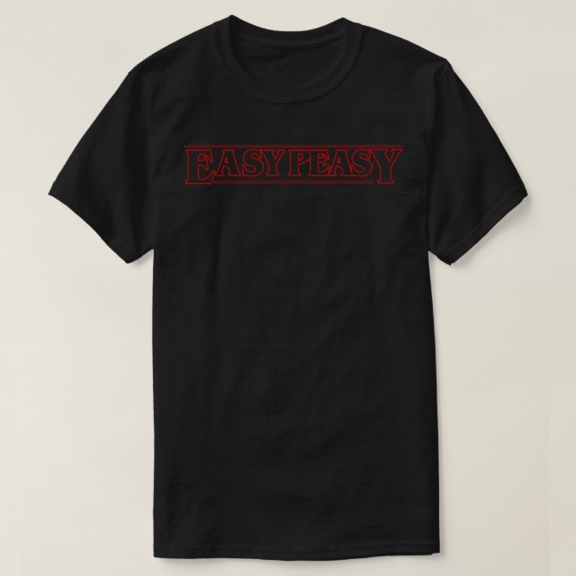 T-shirt Easy Peasy 80s Citation Drôle Dit (Design devant)
