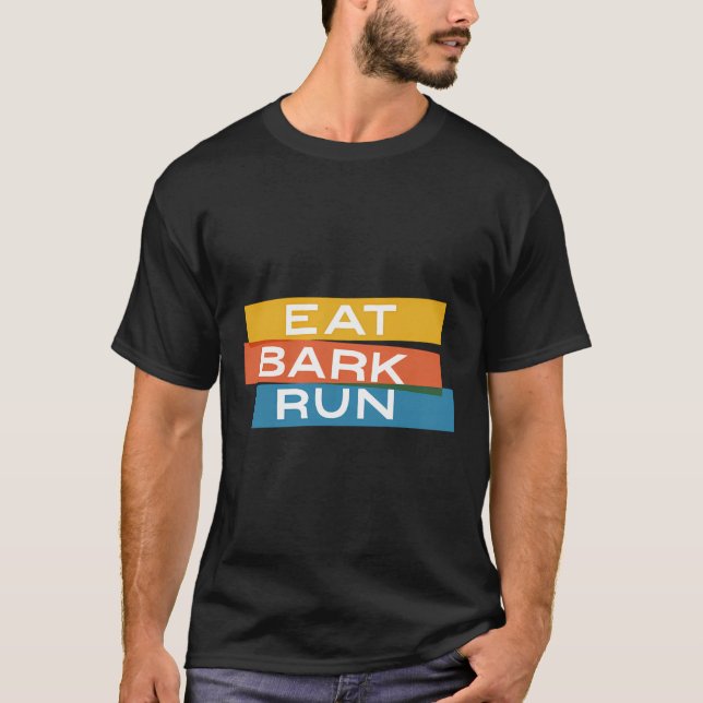 T-shirt Eat Bark Exécuter Le Pack (Devant)