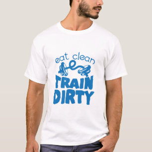 T-shirt eat clean train dirty citation musculation haltere