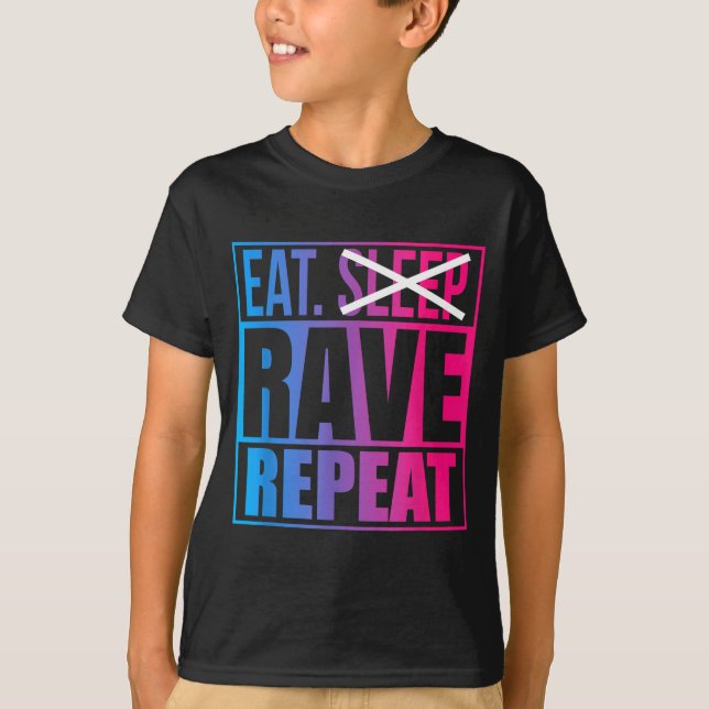 T-shirt Eat Don't Sleep Rave Repeat Edm Quote Music - Rave (Devant)
