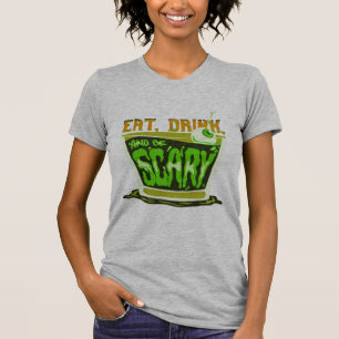 T-shirt Eat drink and be scary