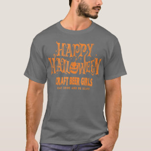 T-shirt Eat Drink And Be Scary Happy Halloween Holiday