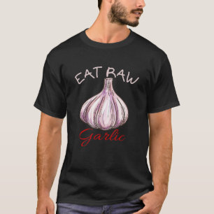 T-shirt Eat Raw Garlicologist Retro Cook et Chef