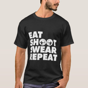 T-shirt Eat Shoot Repeat Swear Archery Bow Hunting Funny