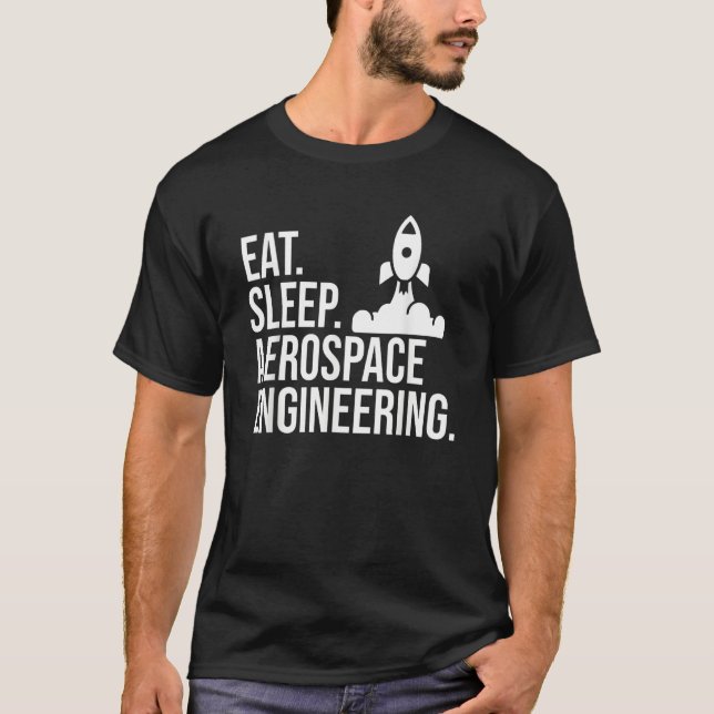 T-shirt Eat Sleep Aerospace Engineering Rocket Engineer Gr (Devant)
