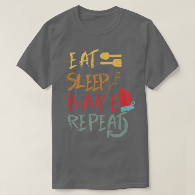 T-shirt eat sleep bake repeat funny cooking baking designs (Design devant)