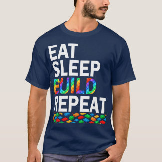 T-shirt Eat Sleep Build Répéter Blocs de construction Bloc