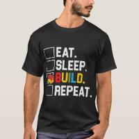 Eat Sleep Build Répéter Master Builder Bricks Bloc