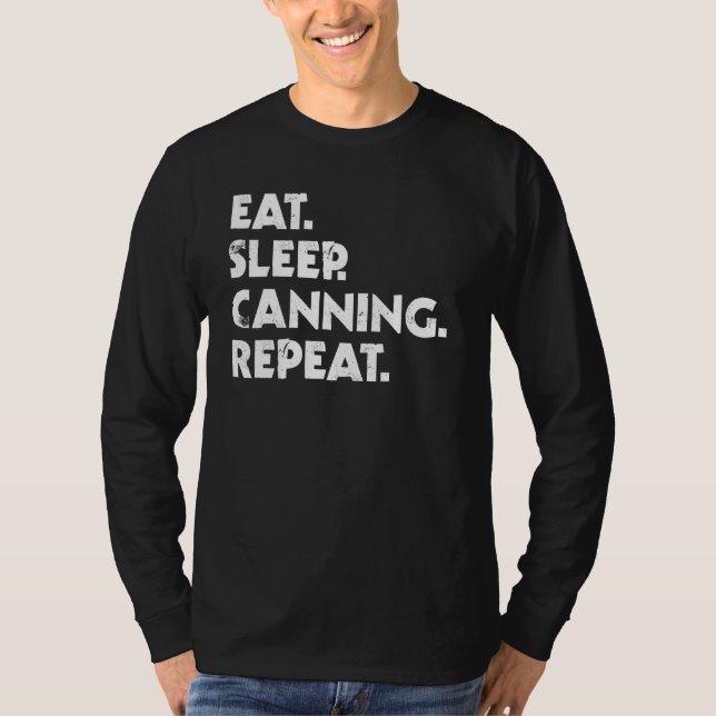 T-shirt Eat Sleep Canning Repeat Home Canning (Devant)