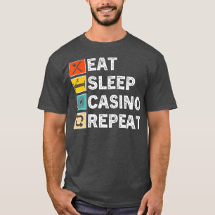 T-shirt Eat Sleep Casino Repeat