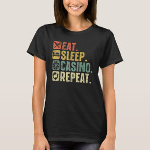 T-shirt Eat Sleep Casino Répéter jeu de cartes de poker je