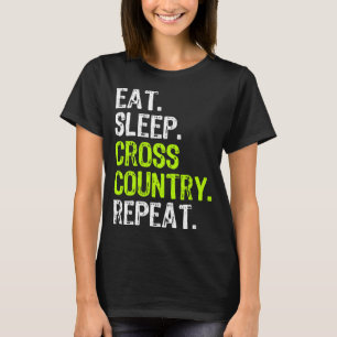 T-shirt Eat Sleep Cross Country Repeat Runner Run Run Run 
