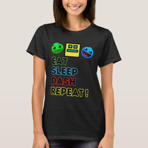 T-shirt Eat Sleep Dash Répéter Video Game Géométrie Vidéo 