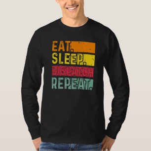 T-shirt Eat Sleep Dispatch Repeat 911 Dispatcher Appréciat