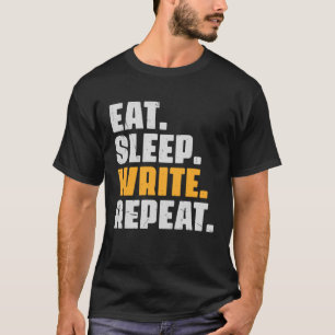 T-shirt Eat Sleep Ecrire Répéter Auteur Ecriture Vint