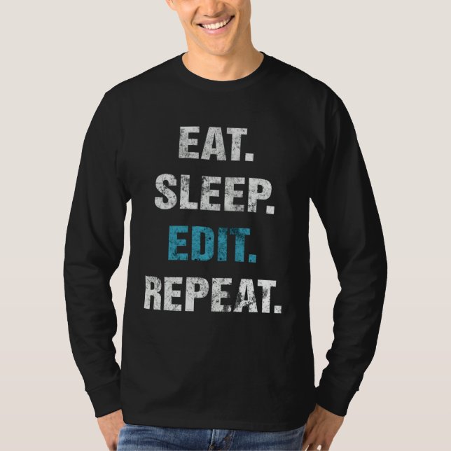 T-shirt Eat Sleep Edit Repeat (Devant)