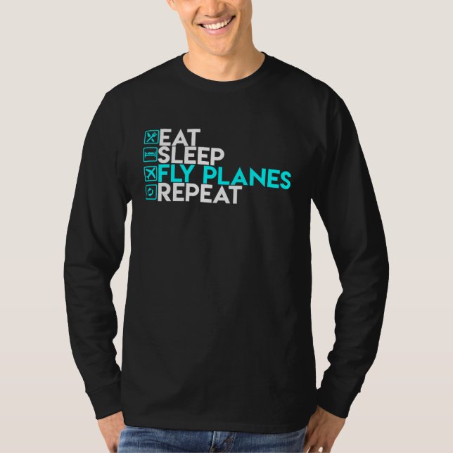 T-shirt Eat Sleep Fly Planes Repeat  Trendy Airplane Pilo (Devant)
