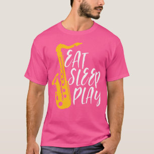 T-shirt Eat Sleep Jouer Saxophone Lecteur Orchestre Musiqu