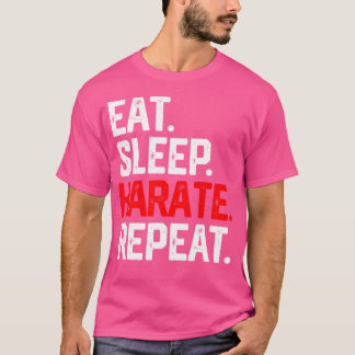 T-shirt Eat Sleep Karate Repeat Shirt Class Martial Arts K