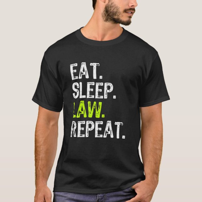 T-shirt Eat Sleep Law Repeat Lawyer Funny Legal School Gif (Devant)