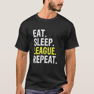 T-shirt Eat Sleep League Répéter Sports Jeu Jeu