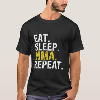 T-shirt Eat Sleep Mma Repeat Mixed Mial