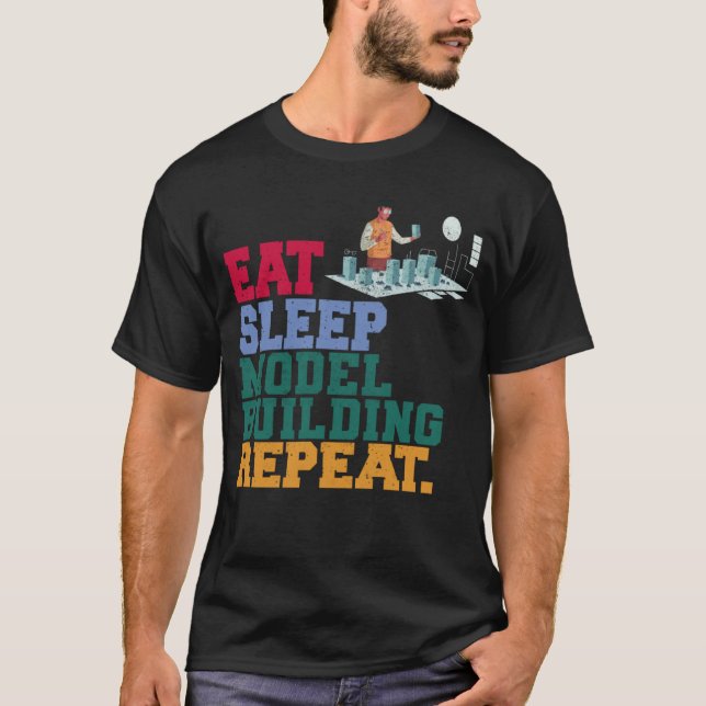 T-shirt Eat Sleep Model Building Repeat Model Builder Arch (Devant)